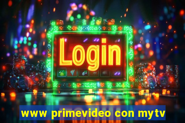 www primevideo con mytv
